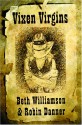 Vixen Virgins - Beth Williamson, Robin Danner