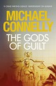 The Gods of Guilt - Michael Connelly