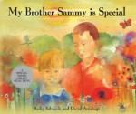 My Brother Sammy is Special - Becky Edwards, David Armitage