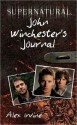 Supernatural: John Winchester's Journal - Alex Irvine