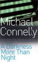 A Darkness More Than Night - Michael Connelly