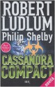 Cassandra Compact - Piero Spinelli, Robert Ludlum, Philip Shelby