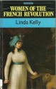 Women of the French Revolution - Linda Kelly