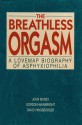 The Breathless Orgasm - John Money, Gordon R. Wainwright