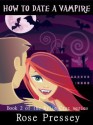 How to Date a Vampire (Rylie Cruz #2) - Rose Pressey