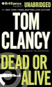 Dead or Alive - Tom Clancy, Lou Diamond Phillips, Grant Blackwood