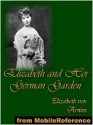 Elizabeth and Her German Garden - Elizabeth von Arnim