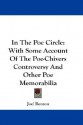 In the Poe Circle: With Some Account of the Poe-Chivers Controversy and Other Poe Memorabilia - Joel Benton