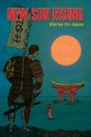 New Sun Rising: Stories for Japan - Annie Evett, Michelle Goode, Sylvia Petter, Vaishali Shroff, W. F. Lantry, Heidi Mannan, Friederike Mayröcker, Marcus Speh, Uche Ogbuji, Lily Mulholland, Dave Bonta