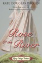 Rose O' the River (Annotated) - Kate Douglas Wiggin, Jennifer Quinlan