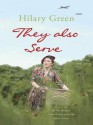 They Also Serve (Follies 2) - Hilary Green