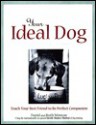 Your Ideal Dog: Teach Your Best Friend to Be a Perfect Companion - David Weston