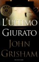 L'ultimo giurato - John Grisham, Tullio Dobner