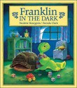 Franklin in the Dark - Paulette Bourgeois, Brenda Clark