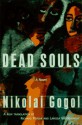 Dead Souls - Nikolai Gogol, Richard Pevear, Larissa Volokhonsky