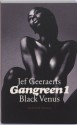 Gangreen 1: Black Venus - Jef Geeraerts