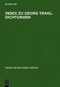 Index Zu Georg Trakl: Dichtungen - Wolfgang Klein