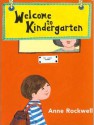 Welcome to Kindergarten - Anne F. Rockwell