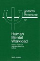 Advances in Psychology, Volume 52: Human Mental Workload - Peter A. Hancock