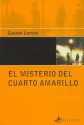 El misterio del cuarto amarillo - Gaston Leroux