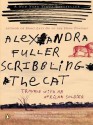 Scribbling the Cat - Alexandra Fuller