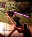 Star Wars: Legacy of the Force: Invincible (Audio) - Marc Thompson, Troy Denning