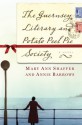 The Guernsey Literary and Potato Peel Pie Society - Mary Ann Shaffer, Annie Barrows, Paul Baymer, Susan Dewidan