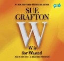 W Is for Wasted: Kinsey Millhone Mystery (Kinsey Millhone, #23) - Sue Grafton, Judy Kaye