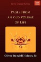 Pages from an Old Volume of Life - Oliver Wendell Holmes Sr.