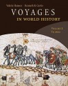 Voyages in World History, Volume 1 - Valerie Hansen, Kenneth Curtis