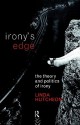 Irony's Edge: The Theory and Politics of Irony - Linda Hutcheon