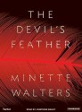 The Devil's Feather: A Novel - Josephine Bailey, Minette Walters