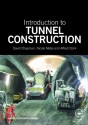 Introduction to Tunnel Construction (Applied Geotechnics) - David Chapman, Nicole Metje, Alfred Stärk