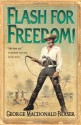 Flash for Freedom! - George MacDonald Fraser