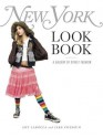 New York Look Book: A Gallery Of Street Fashion - Amy Larocca