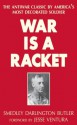 War Is a Racket: The Antiwar Classic by America's Most Decorated Soldier - Smedley D. Butler, Jesse Ventura