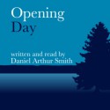 Opening Day: A Short Story - Daniel Arthur Smith