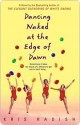 Dancing Naked at the Edge of Dawn - Kris Radish