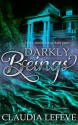 Darkly Beings - Claudia Lefeve