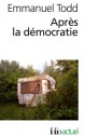 Après la démocratie - Emmanuel Todd