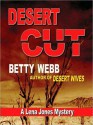 Desert Cut (A Lena Jones Mystery #5) - Betty Webb, Marguerite Gavin