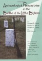 Archaeological Perspectives on the Battle of the Little Bighorn - Douglas D. Scott, Richard A. Fox, Melissa A. Connor, Dick Harmon