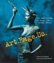 Art.Rage.Us.: Art and Writing by Women with Breast Cancer - Jill Eikenberry, Jill Eikenberry, Terry Tempest Williams