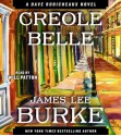 Creole Belle (Dave Robicheaux, #19) - James Lee Burke, Will Patton