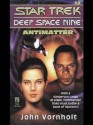 Antimatter (Star Trek: Deep Space Nine) - John Vornholt