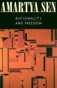 Rationality and Freedom - Amartya Sen