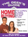 The Geek's Guide to Home Buying - Karen James