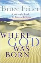 Where God Was Born - Bruce Feiler