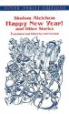 Happy New Year! and Other Stories - Sholem Aleichem, Curt Leviant