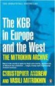 The Mitrokhin Archive: The KGB in Europe and the West - Christopher M. Andrew, Vasili Mitrokhin